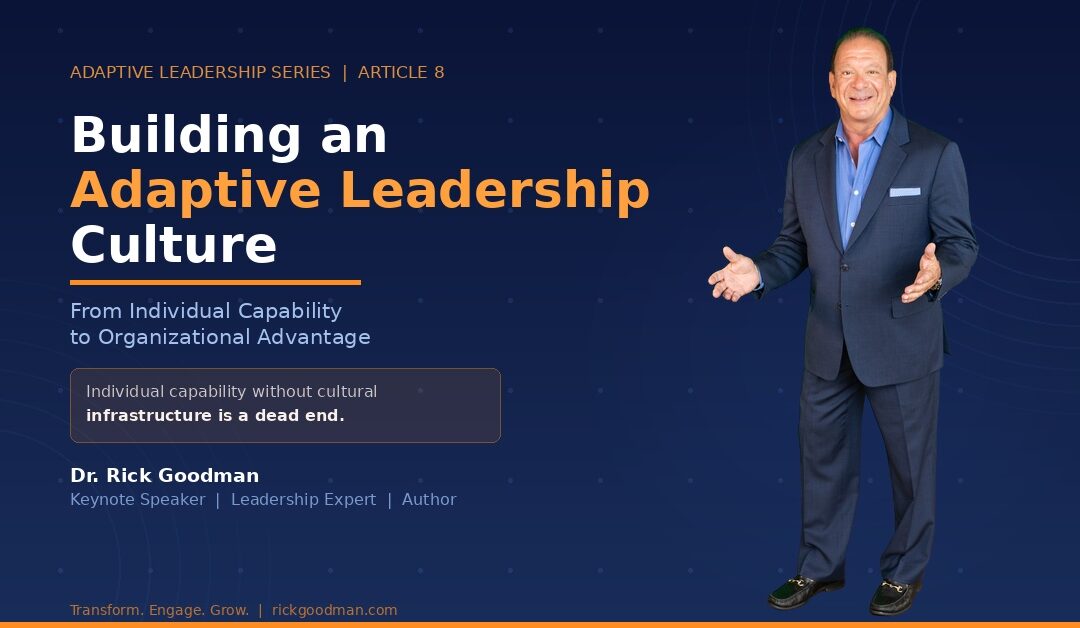 Dr. Rick Goodman keynote speaker on building an adaptive leadership culture